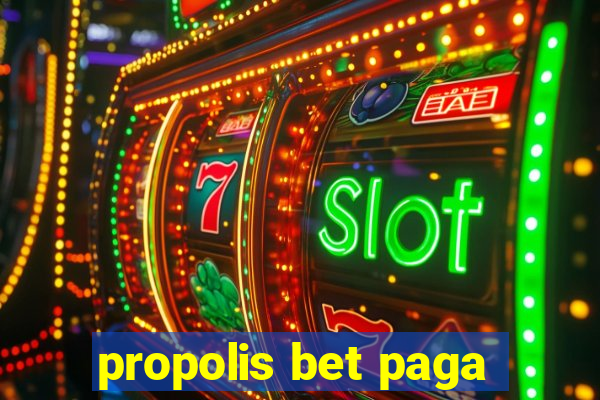 propolis bet paga